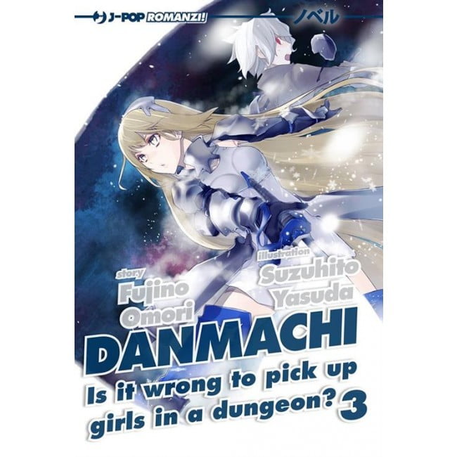 comixrevolution_danmachi_novel_3_is_it_wrong_to_pick_up_girls_in_a_dungeon_9788868838621