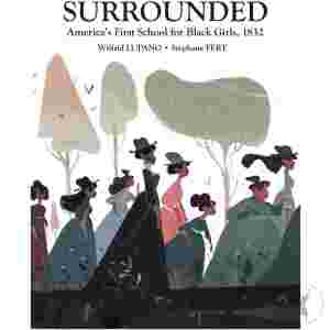 Surrounded Americas First School Black Girls 1832 Hc (C: 0-1