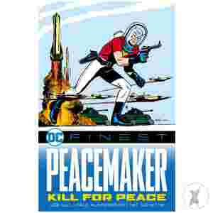 Dc Finest Peacemaker Kill For Peace Tp