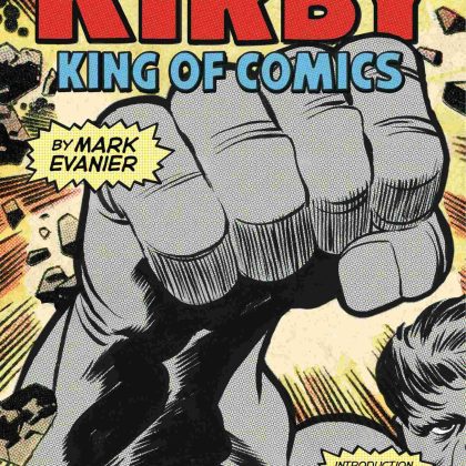 Kirby King Of The Comics Anniv Ed Sc New Ptg