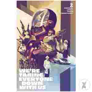 Were Taking Everyone Down With Us #2 (Of 6) Cvr C Elia Bonetti Var (Mr)