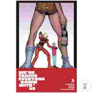 Were Taking Everyone Down With Us #3 (Of 6) Cvr A Stefano Landini (Mr)