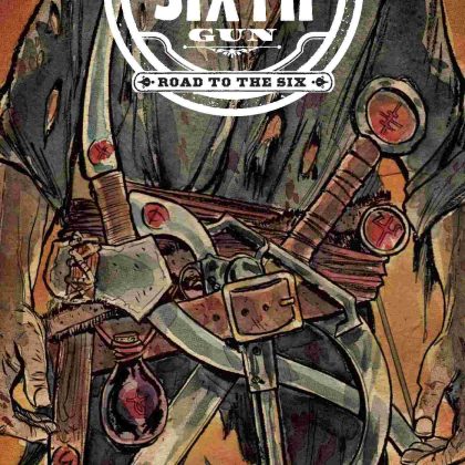 Sixth Gun Road To The Six #0 Cvr C 10 Copy Incv Kindt