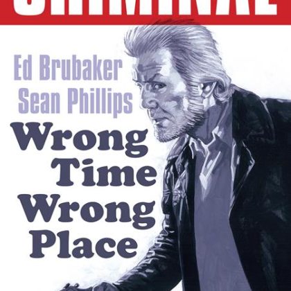 Criminal Tp Vol 07 Wrong Time Wrong Place New Printing (Mr)