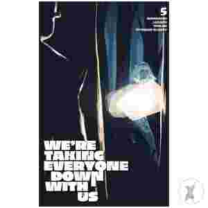 Were Taking Everyone Down With Us #5 (Of 6) Cvr C Jacob Phillips Var