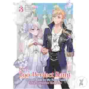 Too Perfect Saint Sc Light Novel Vol 03 (Mr) (C: 0-1-2)