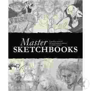 Master Sketchbooks Legendary Artists Entertainment Industry