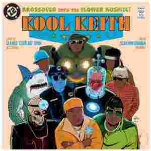 Kool Keith The Krossover Of The Flower Cosmic Hc