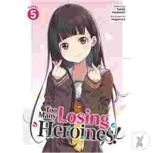 Too Many Losing Heroines L Novel Vol 05 (C: 0-1-2)