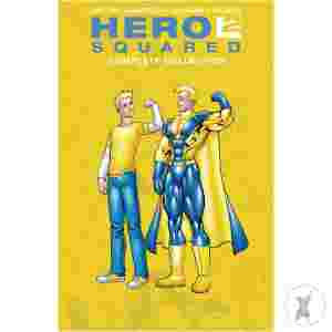 Hero Squared Complete Collection