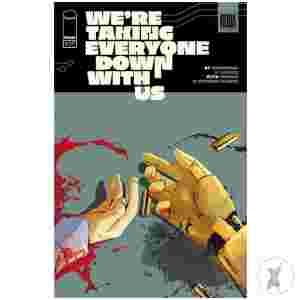 Were Taking Everyone Down With Us #6 (Of 6) Cvr A Stefano Landini (Mr)