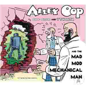 Alley Oop And The Mad Mod Mechanical Man Gn (Al) (C: 0-1-2)