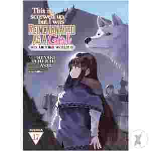This Is Screwed Up, But I Was Reincarnated As A Girl In Another World! (Manga) Vol. 17