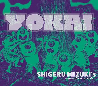 Yokai Hc Shigeru Mizukis Supernatural Parade