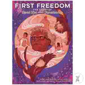 First Freedom Hc The Story Of Opal Lee And Juneteenth