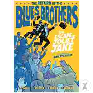 Return Of The Blues Brothers The Escape Of Joliet Jake Hc