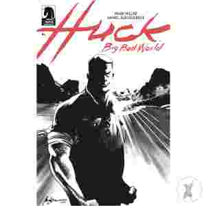 Huck: Big Bad World #6 (Cvr B) (B&W) (Rafael Albuquerque)