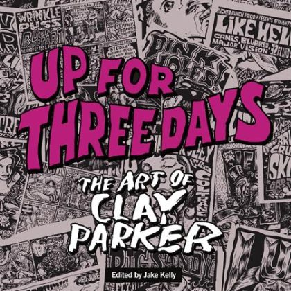 Up For Three Days Tp The Art Of Clay Parker (Mr)