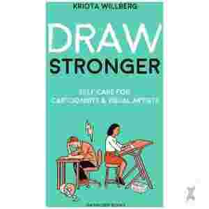 Draw Stronger Self Care For Cartoonist And Visual Artist Tp Previously Offered Thru Diamond