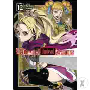 Unwanted Undead Adventurer Gn Vol 12 (C: 0-1-2)