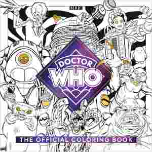 The Official Doctor Who Coloring Book