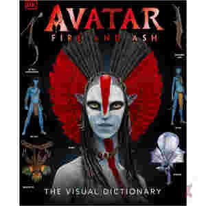 Avatar Fire And Ash The Visual Dictionary