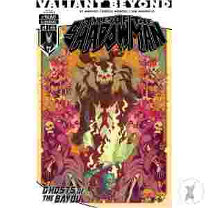 Valiant Beyond: Tales Of The Shadowman #4--Ghosts Of The Bayou #1 Variant B (Merli)