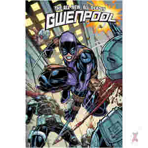 Gwenpool: All-New, All-Deadly