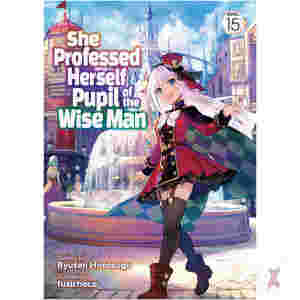 She Professed Herself Pupil Of The Wise Man (Light Novel) Vol. 15