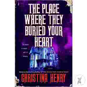 The Place Where They Buried Your Heart