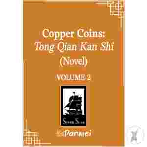 Copper Coins: Tong Qian Kan Shi (Novel) Vol. 2