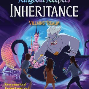 Kingdom Keepers: Inheritance: Villains' Realm