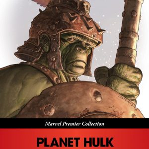 Planet Hulk [Marvel Premier Collection]