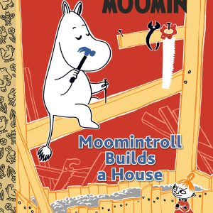 Moomintroll Builds A House (Moomin)