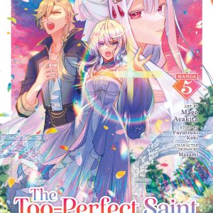 The Too-Perfect Saint: Tossed Aside By My FiancãÂ© And Sold To Another Kingdom (Manga) Vol. 5
