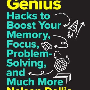 Everyday Genius Hc Hacks To Boost Your Memory Focus Problem-Solving And Much More
