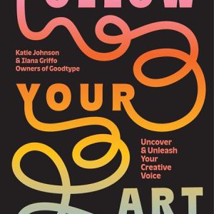 Follow Your Art Tp Uncover And Unleash Your Creative Voice