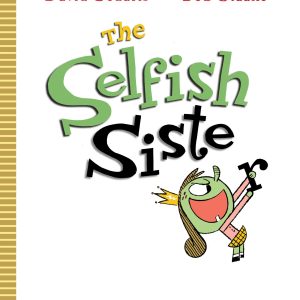 The Selfish Sister
