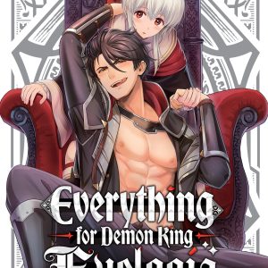 Everything For Demon King Evelogia Vol. 1