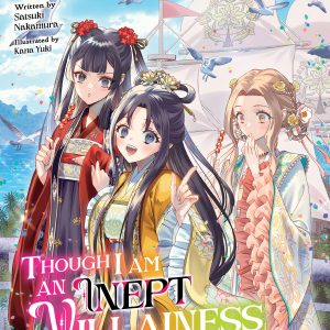 Though I Am An Inept Villainess: Tale Of The Butterfly-Rat Body Swap In The Maiden Court (Light Novel) Vol. 10