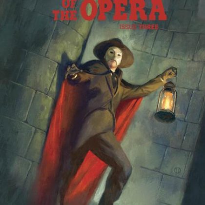 UNIVERSAL MONSTERS PHANTOM OF THE OPERA #3 (OF 4) CVR B JULIAN TOTINO TEDESCO VAR