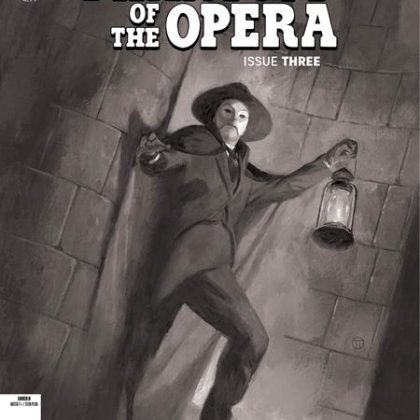UNIVERSAL MONSTERS PHANTOM OF THE OPERA #3 (OF 4) CVR D INC 1:25 JULIAN TOTINO TEDESCO B&W CLASSIC HORROR VAR