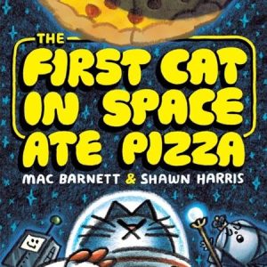 FIRST CAT IN SPACE TP ATE PIZZA Previously Offered Thru Other Distributors