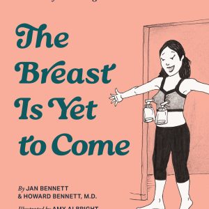The Breast Is Yet to Come