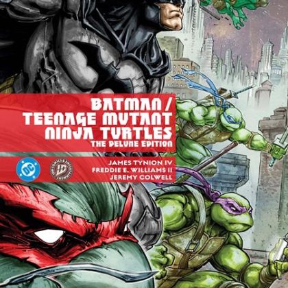 BATMAN TEENAGE MUTANT NINJA TURTLES THE DELUXE EDITION HC (2026 EDITION)