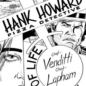 HANK HOWARD PIZZA DETECTIVE A SLICE OF LIFE #1 (OF 2) CVR E INC 1:20 DAVID LAPHAM B&W VAR