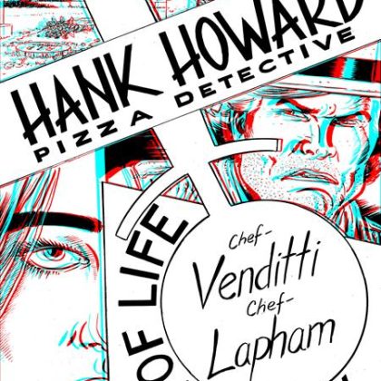 HANK HOWARD PIZZA DETECTIVE A SLICE OF LIFE #1 (OF 2) CVR F INC 1:50 DAVID LAPHAM 3D VAR