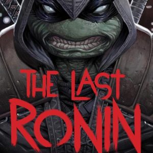 LAST RONIN NOVEL HC A TEENAGE MUTANT NINJA TURTLES NOVEL