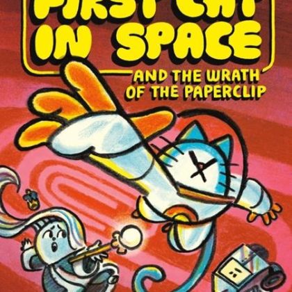 FIRST CAT IN SPACE AND THE WRATH OF THE PAPERCLIP TP Previously Offered Thru Other Distributors