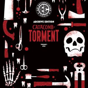 EC CATACOMB OF TORMENT #11 CVR E INC 1:50 PATRICIA MARTIN ARCHIVE EDITION VAR